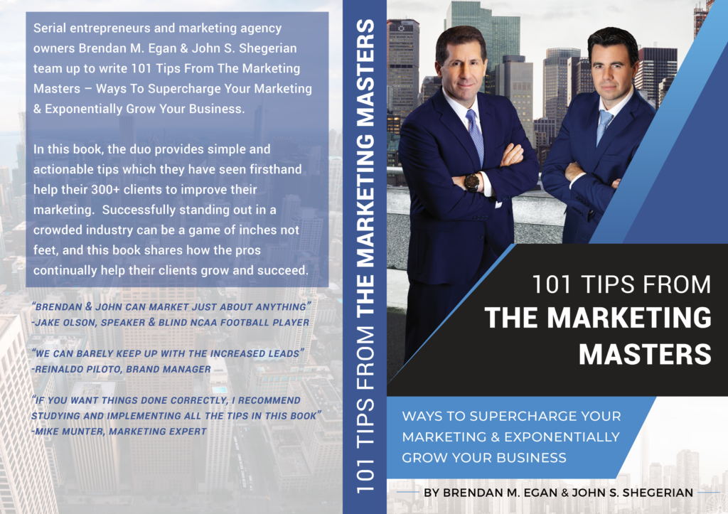 Brendan M. Egan & John S. Shegerian Announce Release Of First Book, 101 Tips From The Marketing Masters
